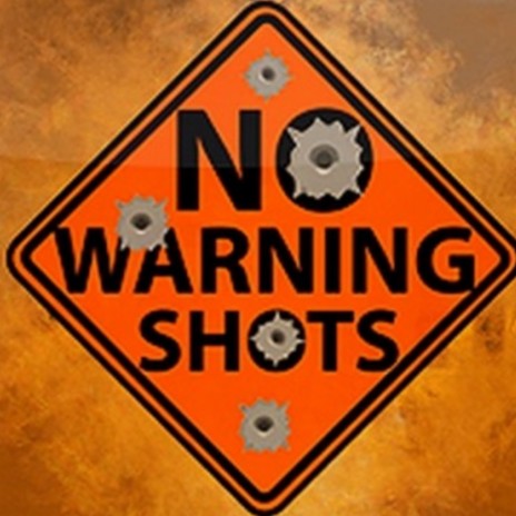 No Warning Shots | Boomplay Music