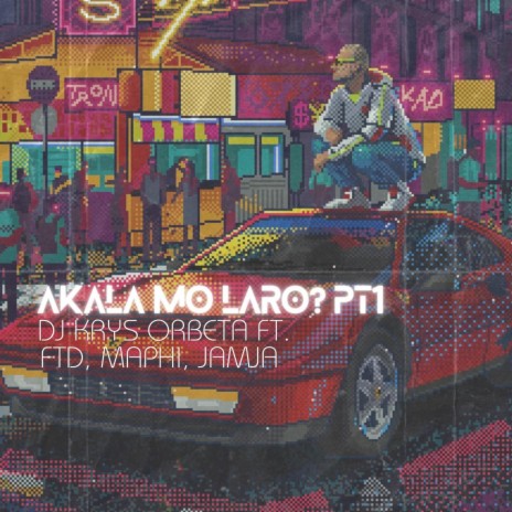 Akala mo Laro? Pt. 1 ft. FTD, Jamja & Saint Maphi | Boomplay Music