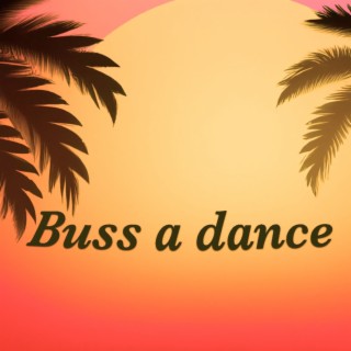 Buss a Dance