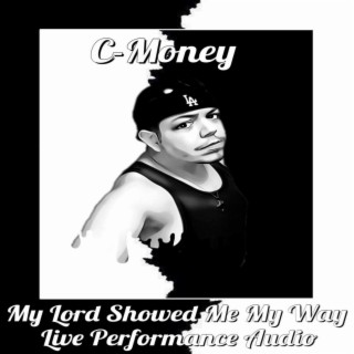 My Lord Showed Me My Way (Live Performance Audio)