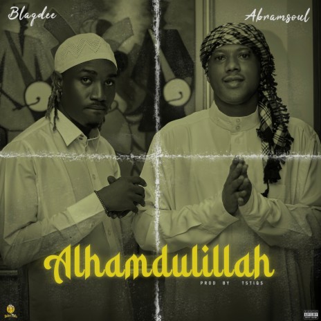 Alhamdulillah ft. Blaqdee | Boomplay Music