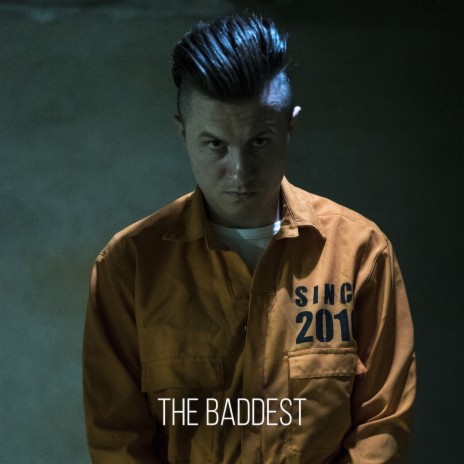 The Baddest | Boomplay Music