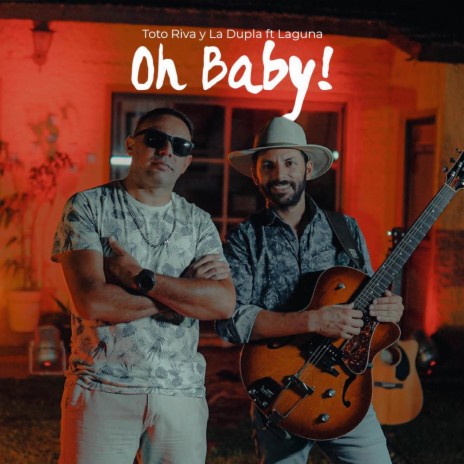 Oh Baby! ft. Toto Riva | Boomplay Music