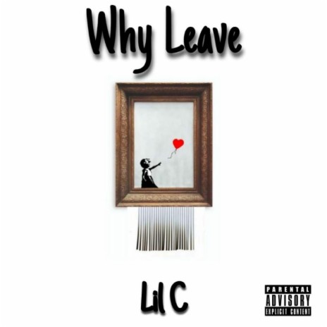 Why Leave | Boomplay Music