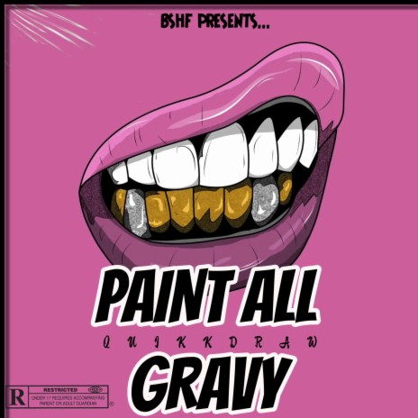 PAINT ALL GRAVY | Boomplay Music