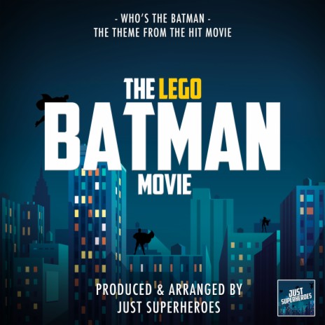 Who's The Batman (From The Lego Batman Movie)