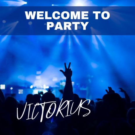 Welcome to Party | Boomplay Music