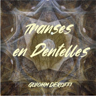 Transes en dentelles