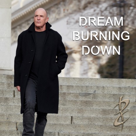 Dream Burning Down | Boomplay Music