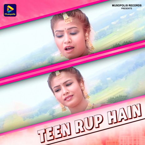 Teen Rup Hain | Boomplay Music