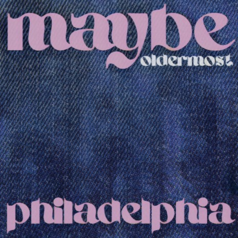 Maybe Philadelphia | Boomplay Music