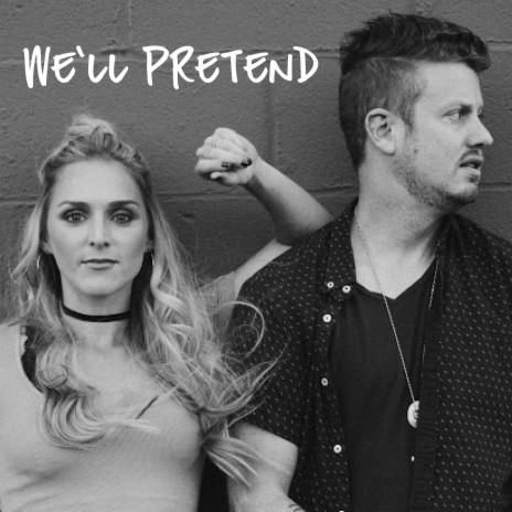 We'll Pretend | Boomplay Music