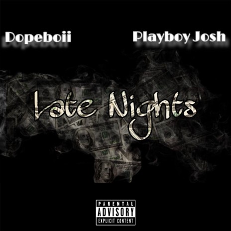 Late Nights ft. Playboy Josh | Boomplay Music