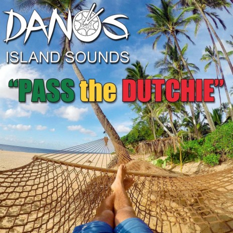 Pass the Dutchie | Boomplay Music