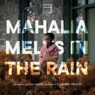 Mahalia Melts in the Rain (Original Motion Picture Score)