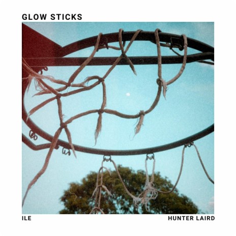 Glow Sticks ft. Hunter Laird | Boomplay Music