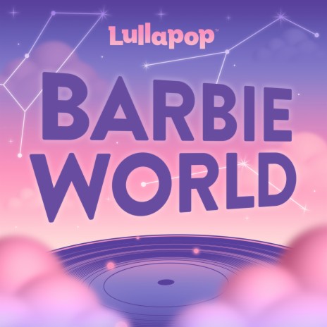 Barbie World | Boomplay Music