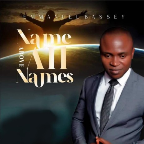 Name Above All Names | Boomplay Music