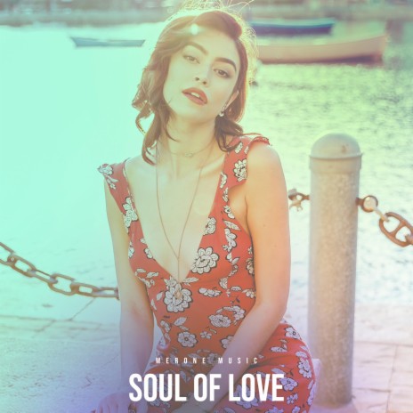 Soul of Love | Boomplay Music