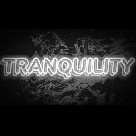 Tranquility (Slowed)