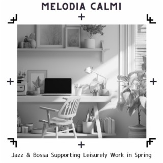 Jazz & Bossa Supporting Leisurely Work in Spring