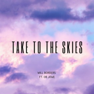 Take To The Skies