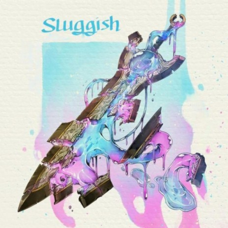 sluggish | Boomplay Music