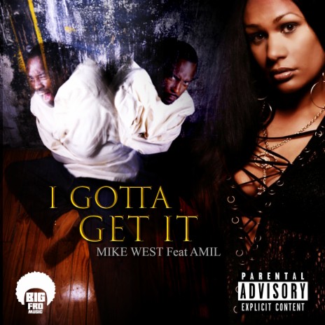 I Gotta Get It (feat. Amil) | Boomplay Music