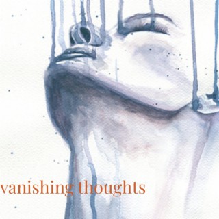 Vanishing Thoughts
