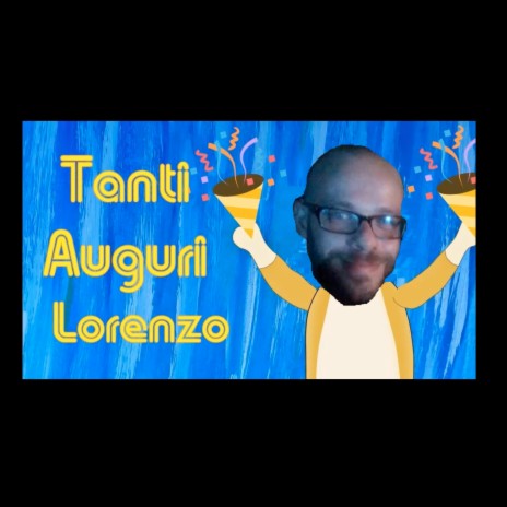 Tanti Auguri Lorenzo