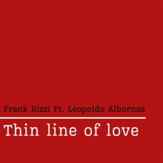 Thin line of love