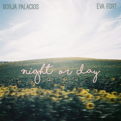 Night or Day ft. Borja Palacios | Boomplay Music