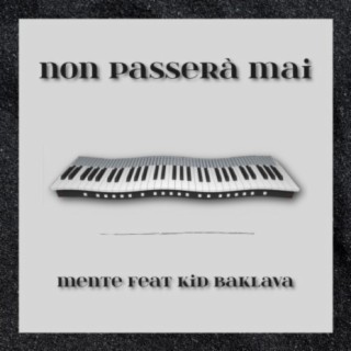 Non passerà mai (feat. Kid Baklava)