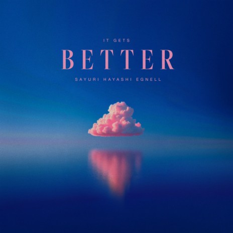 It Gets Better | Boomplay Music