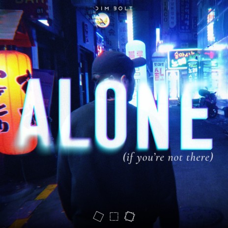 Alone (if you're not there) | Boomplay Music