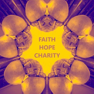 Faith Hope Charity