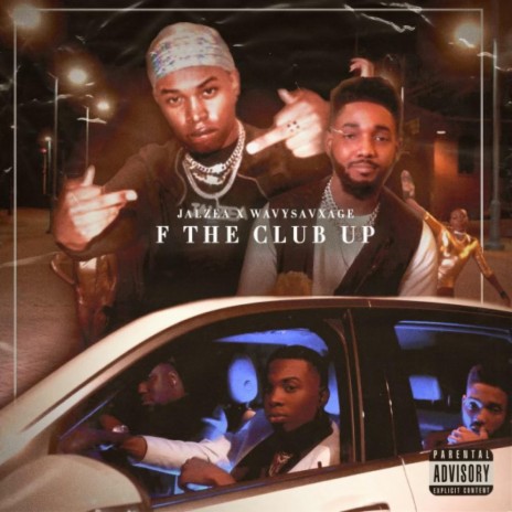 F THE CLUB UP (feat. WavySavxge) | Boomplay Music