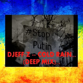 Cold rain... (Deep Mix 2022)