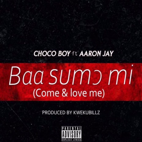 Baa Sumɔ Mi ft. Aaron Jay | Boomplay Music