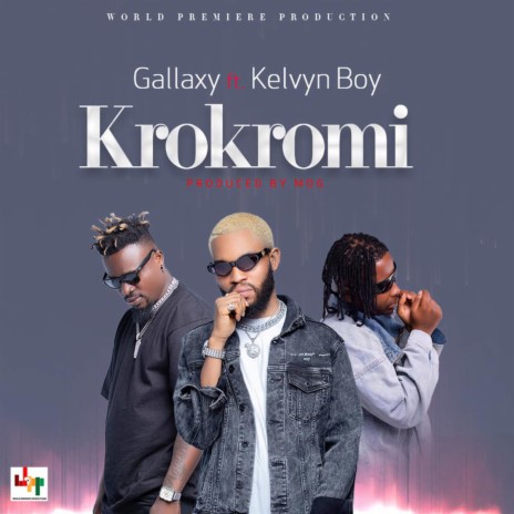 Krokromi ft. Kelvyn Boy | Boomplay Music