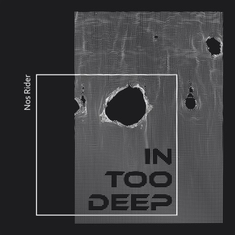 In Too Deep | Boomplay Music