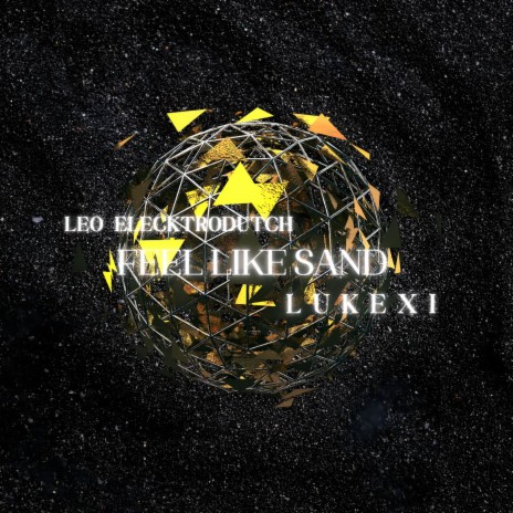 Feel Like Sand ft. Lukexi