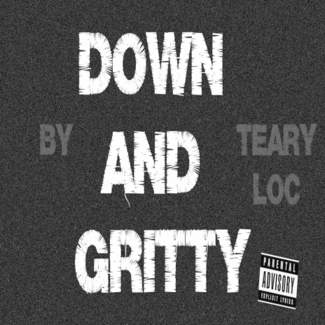 Down and Gritty | Boomplay Music