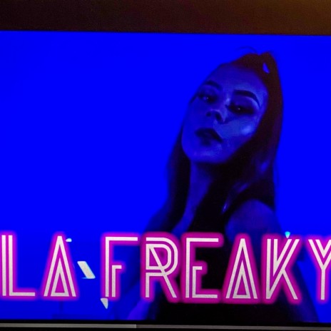 la freaky | Boomplay Music