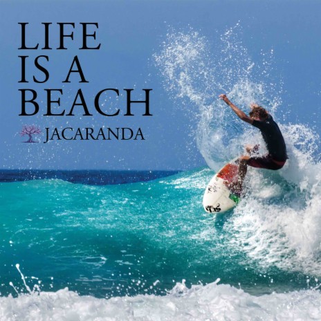 Life Is a Beach | Boomplay Music