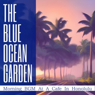 Morning BGM At A Cafe In Honolulu