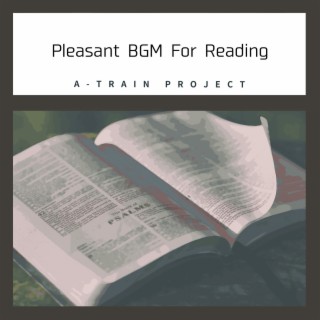 Pleasant BGM For Reading