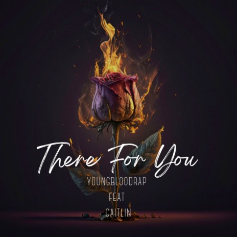 There for You ft. Caitlin | Boomplay Music