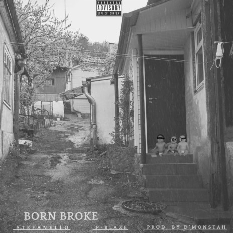 Born Broke ft. P-Blaze