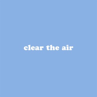 clear the air
